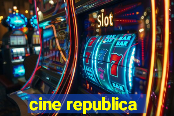 cine republica